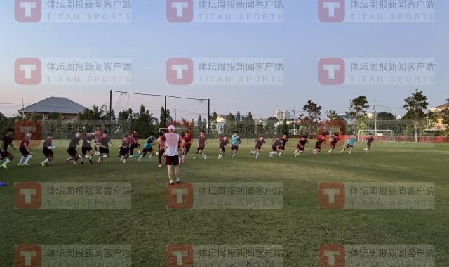 新球体育-U20国青泰国训练计划有变 明日热身首战韩国全北